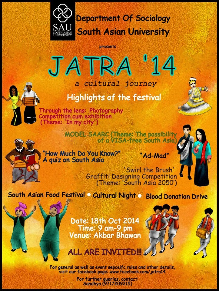 Dept. of Sociology, Faculty of Social Sciences presents Jatra '14, a fun-filled cultural event the whole day through on 18 October 2014 at Akbar Bhawan Campus, SAU, New Delhi